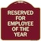 Signmission Reserved for Employee of the Year Heavy-Gauge Aluminum Architectural Sign, 18" x 18", BU-1818-23203 A-DES-BU-1818-23203 - alternate 1